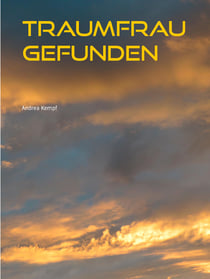 Traumfrau gefunden - Erzählung
