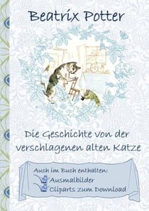 Die Geschichte von der verschlagenen alten Katze (inklusive Ausmalbilder und Cliparts zum Download) - Deutsche Erstveröffentlichung: The Sly Old Cat