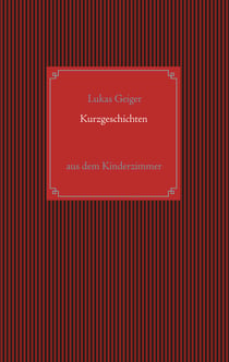 Kurzgeschichten aus dem Kinderzimmer