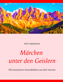 Märchen unter den Geislern - Mit kostenlosen Ausmalbildern aus dem Internet