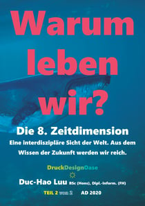 Warum leben wir? - Die 8. Zeitdimension