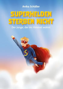 Superhelden sterben nicht - Der Junge, der im Himmel wohnt