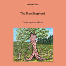 The Tree Shepherd - The Story of an old tree