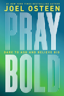 Pray Bold - Dare to Ask and Believe Big