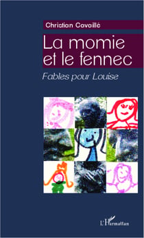 La momie et le fennec - Fables pour Louise
