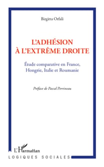 L'adhésion à l'extrême droite - Etude comparative en France, Hongrie, Italie et Roumanie
