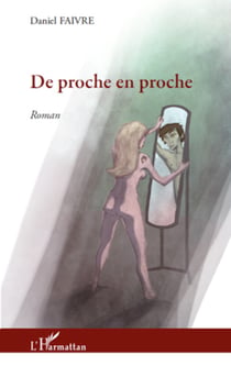 DE PROCHE EN PROCHE - Roman