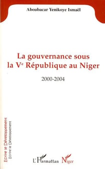 La gouvernance sous la Vè République au Niger - 2000-2004