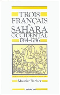 Trois Français au Sahara Occidental - (1784-1786)