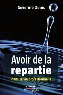 Avoir de la répartie dans sa vie professionnelle