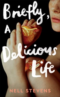 Briefly, A Delicious Life - A ghostly historical love story longlisted for the Dylan Thomas Prize