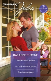 Pasión en el viento - Un refugio para amar - Sueños mágicos - El mejor regalo para San Valentín, una novela de Harlequin