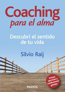 Coaching del alma - Descubrí el sentido de tu vida