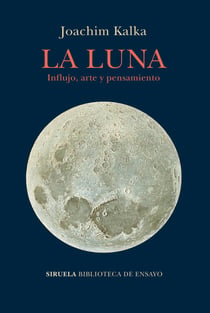 La luna - Influjo, arte y pensamiento
