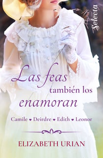 Las feas también los enamoran - Camile / Deirdre / Edith / Leonor