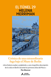 El túnel 29 - Crónica de una extraordinaria fuga bajo el Muro de Berlín