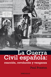 La Guerra Civil Española - reacción, revolución y venganza