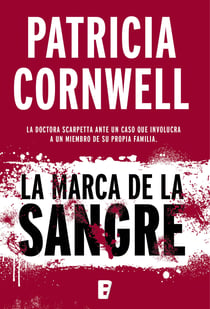 La marca de la sangre (Doctora Kay Scarpetta 22) - Serie Kay Scarpetta