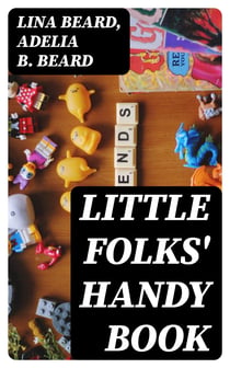 Little Folks' Handy Book