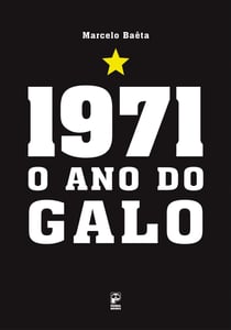 1971 - O ano do galo