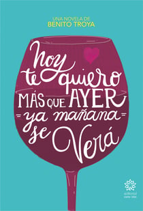 Hoy te quiero más que ayer, ya mañana se verá