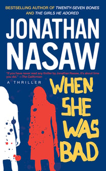 When She Was Bad - A Thriller