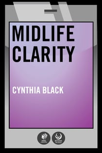 Midlife Clarity - Epiphanies From Grown-Up Girls