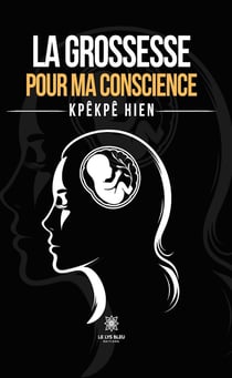 La grossesse pour ma conscience