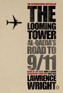 The Looming Tower - Al Qaeda's Road to 9/11