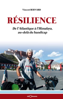 Résilience - De l'Atlantique à l'Himalaya, au-delà du handicap