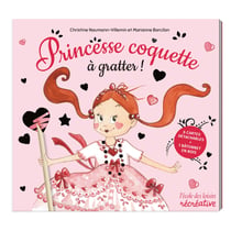 Princesse coquette à gratter !