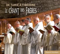 De Tamié à Tibhirine : Le chant des frères - CD