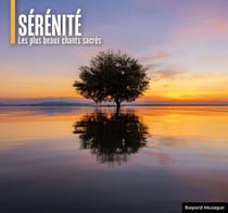 Sérénité - Les plus beaux chants sacrés - CD