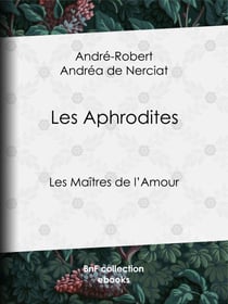 Les Aphrodites - Les Maîtres de l'Amour