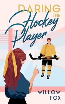 Daring the Hockey Player - Ice Dragons Hockey Romance, #2