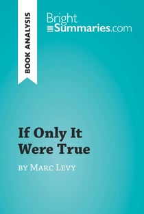 If Only It Were True by Marc Levy (Book Analysis) - Detailed Summary, Analysis and Reading Guide