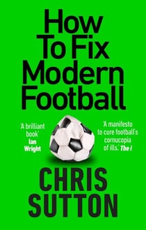 How to Fix Modern Football - How To Fix Modern Football