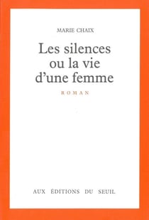 Les silences ou la vie d'une femme