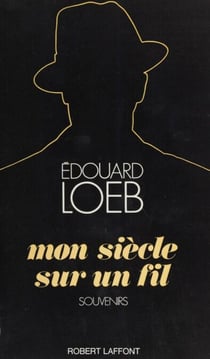 Mon siècle sur un fil - Souvenirs