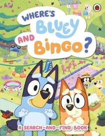 Bluey: Where’s Bluey and Bingo? - A Search-and-Find Book