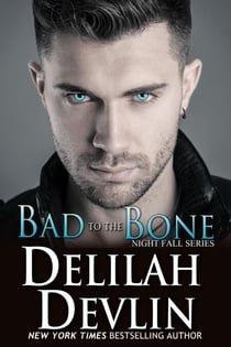 Bad to the Bone - Night Fall Series, #10