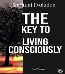 The Key To Living Consciously