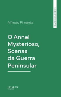 O Annel Mysterioso, Scenas da Guerra Peninsular