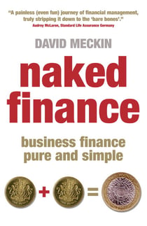 Naked Finance - Business Finance Pure and Simple