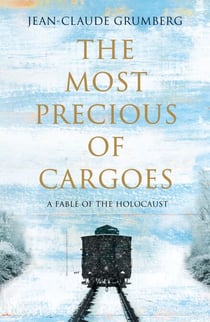 The Most Precious of Cargoes - A Fable of the Holocaust