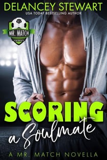 Scoring a Soulmate, a Mr. Match Novella - Mr. Match