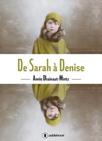 De Sarah à Denise - Un témoignage bouleversant