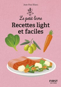 Le Petit livre - Recettes light et faciles, 2e éd