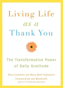 Living Life as a Thank You - The Transformative Power of Daily Gratitude