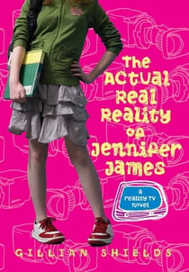 The Actual Real Reality of Jennifer James - A Reality TV Novel